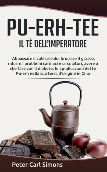 Pu-Erh-Tee - il tè dell'imperatore