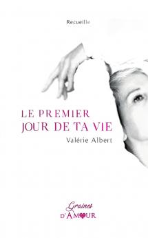 Le premier jour de ta vie