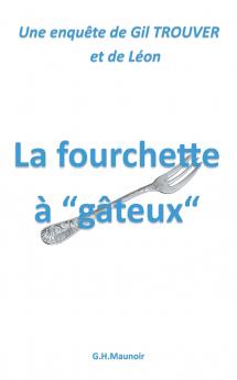 La fourchette à gâteux