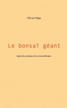 Le bonsaï géant