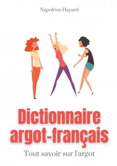 Dictionnaire Argot-Français