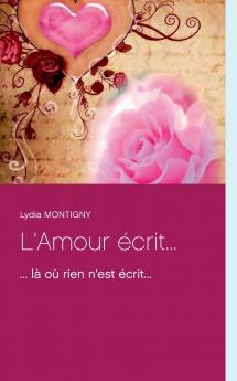 L'Amour écrit...