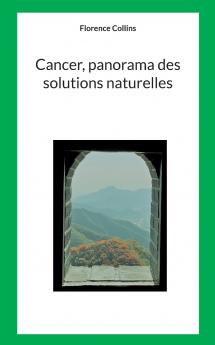 Cancer Panorama des solutions naturelles