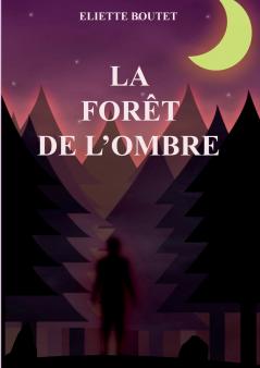La forêt de l'Ombre