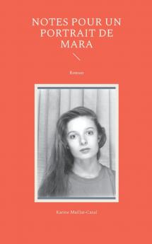 Notes pour un portrait de Mara