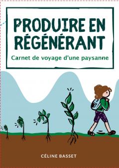 Produire en régénérant