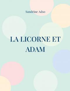 La Licorne et Adam