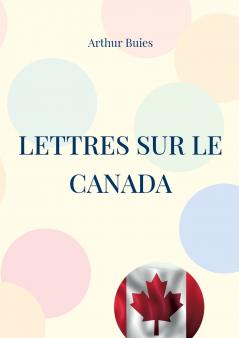 Lettres sur le Canada
