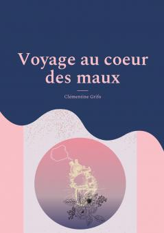 voyage au coeur des maux