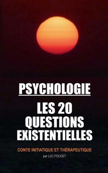 Psychologie les 20 questions existentielles