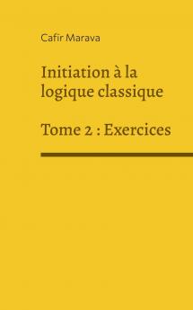 Initiation à la logique classique