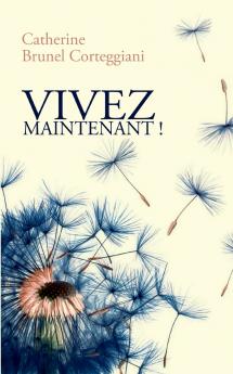 Vivez maintenant !