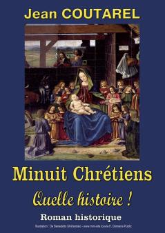 Minuit Chrétiens quelle histoire !