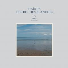 Ha��kus des roches blanches