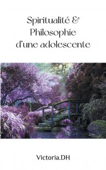 Spiritualité & Philosophie d'une adolescente