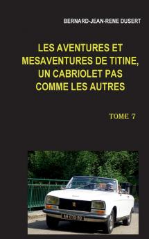 Les aventures et mésaventures de Titine un cabriolet pas comme les autres