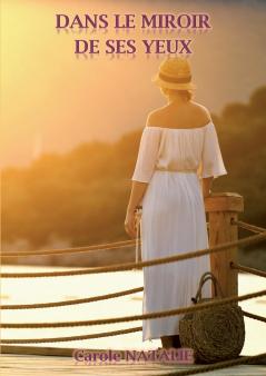 Dans le miroir de ses yeux