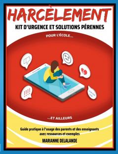 Harcèlement Kit d'Urgence et Solutions Pérennes