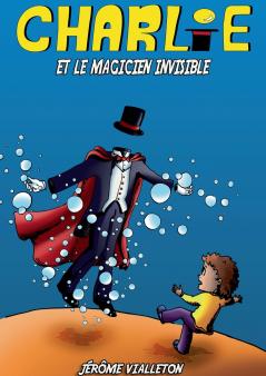 Charlie et le magicien invisible