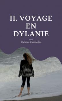 II. Voyage en Dylanie