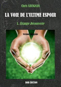 La voie de l'ultime espoir