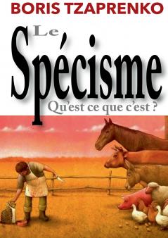 Le spécisme qu'est ce que c'est