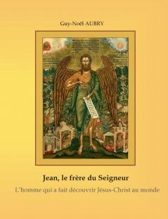 Jean - Le frère du Seigneur