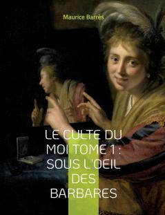 Le culte du moi Tome 1