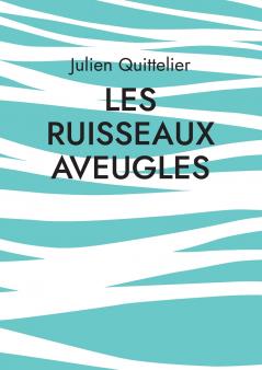 Les Ruisseaux aveugles