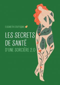 Les secrets de santé d'une sorcière 2.0