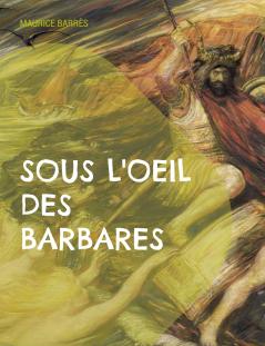 Sous l'oeil des barbares
