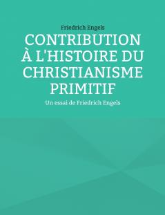 Contribution à l'histoire du christianisme primitif