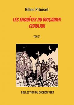 Les enquêtes du brigadier Chaulaix