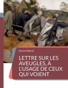 Lettre sur les aveugles à l'usage de ceux qui voient