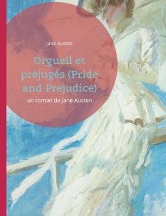 Orgueil et préjugés (Pride and Prejudice)
