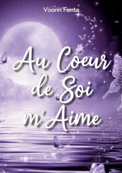 Au Coeur de Soi m'Aime