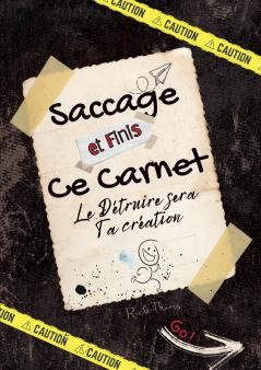 Saccage et finis ce carnet !