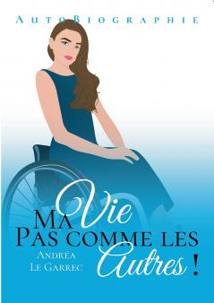 Ma vie pas comme les autres