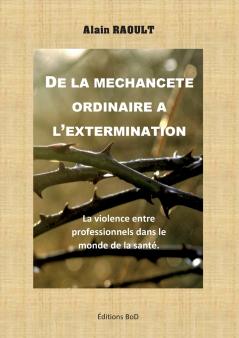 De la méchanceté ordinaire à l'extermination