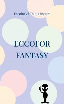 ECCOFOR FANTASY