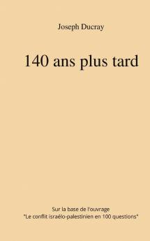 140 ans plus tard