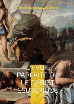 La Voie Parfaite ou le Christ ésotérique