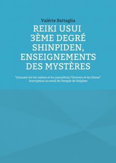Reiki Usui 3ème Degré - Shinpiden enseignements des mystères
