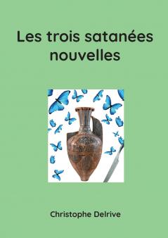 Les trois satan��es nouvelles