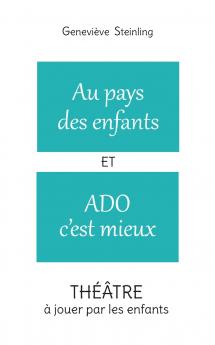 Au pays des enfants ET Ado c'est mieux