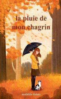 La pluie de mon chagrin