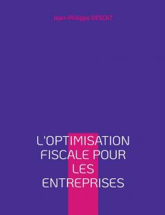 L'optimisation fiscale pour les entreprises