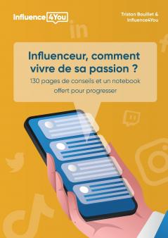 Influenceur comment vivre de sa passion ?