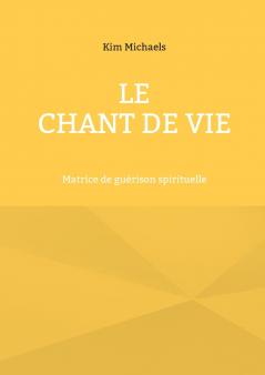 Le Chant de Vie