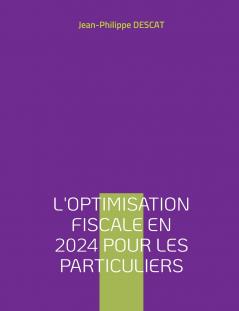 L'optimisation fiscale en 2024 pour les particuliers